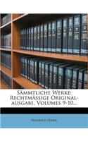 Sammtliche Werke: Rechtmassige Original-Ausgabe, Volumes 9-10...