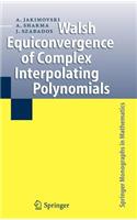 Walsh Equiconvergence of Complex Interpolating Polynomials