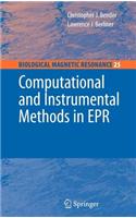 Computational and Instrumental Methods in EPR: (Biological Magnetic Resonance)