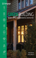 Bundle: Green Building: Principles and Practices in Residential Construction + Coursemate, 2 Terms (12 Months) Printed Access Card