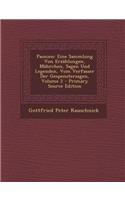 Paonien: Eine Sammlung Von Erzahlungen, Mahrchen, Sagen Und Legenden, Vom Verfasser Der Gespenstersagen, Volume 2 - Primary Sou: Eine Sammlung Von Erzahlungen, Mahrchen, Sagen Und Legenden, Vom Verfasser Der Gespenstersagen, Volume 2 - Primary Sou