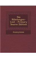 Das Nibelungen-Lied - Primary Source Edition