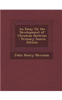 An Essay on the Development of Christian Doctrine