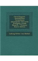 Chronologisch-Thematisches Verzeichniss Sammtlicher Tonwerke Wolfgang Amade Mozarts. - Primary Source Edition