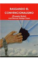 Rasgando El Convencionalismo