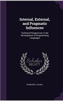 Internal, External, and Pragmatic Influences