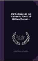 On the Rimes in the Authentic Poems of William Dunbar ...