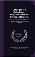 Catalogue of a Collection of Engraved and Other Portraits of Lincoln