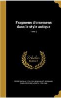 Fragmens d'ornemens dans le style antique; Tome 2