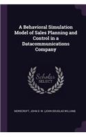 A Behavioral Simulation Model of Sales Planning and Control in a Datacommunications Company
