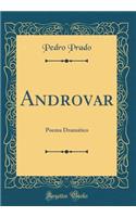 Androvar: Poema DramÃ¡tico (Classic Reprint)