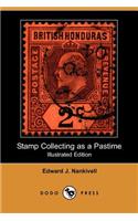Stamp Collecting as a Pastime (Illustrated Edition) (Dodo Press)