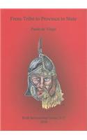 From Tribe to Province to State A historical-ethnographic and archaeological perspective for reinterpreting the settlement processes of the Germanic p
