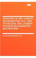 Memoirs of REV. Joseph Buckminster, D.D., and of His Son, REV. Joseph Stevens Buckminster [Microform
