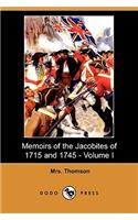 Memoirs of the Jacobites of 1715 and 1745 - Volume I (Dodo Press)
