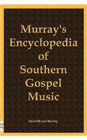 Murray's Encyclopedia of Southern Gospel Music