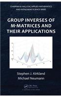 Group Inverses of M-Matrices and Their Applications