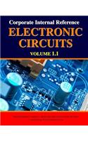Corporate Internal Reference Electronic Circuits Volume 1.1