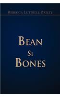 Bean Si Bones