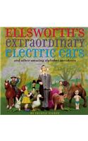 Ellsworth's Extraordinary Electric Ears and Other