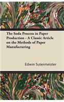 Soda Process in Paper Production - A Classic Article on the Methods of Paper Manufacturing