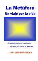 La Metafora. Un Viaje Por La Vida.