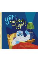 Yeti, Turn Out the Light!