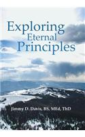 Exploring Eternal Principles