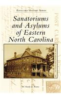 Sanatoriums and Asylums of Eastern North Carolina