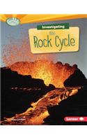 Investigating the Rock Cycle: (Searchlight Books — What Are Earth's Cycles?)