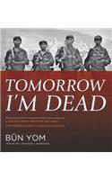 Tomorrow I'm Dead