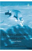 Tourism Destination Development: Turns and Tactics
