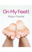 On My Feet!