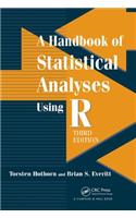 A Handbook of Statistical Analyses using R