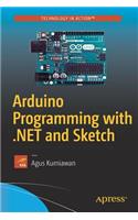 Arduino Programming with .Net and Sketch