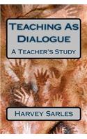 Teaching As Dialogue