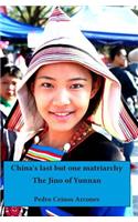 China's last but one matriarchy: The Jino of Yunnan