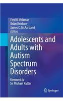 Adolescents and Adults with Autism Spectrum Disorders