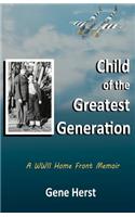 Child of the Greatest Generation