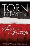 Torn Between Two Lovers: (English)