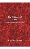 The Writings of Luke: A New Translation from the Greek