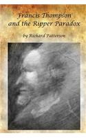 Francis Thompson & the Ripper Paradox
