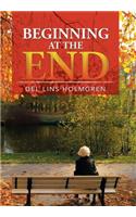 Beginning At The End: (English)