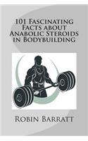 101 Fascinating Facts about Anabolic Steroids in Bodybuilding
