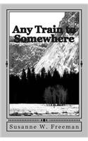 Any Train to Somewhere