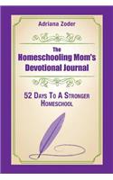 The Homeschooling Mom's Devotional Journal