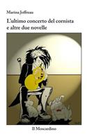 L'ultimo concerto del cornista e altre due novelle