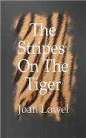 The Stripes On The Tiger