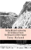 Phillip Mitchell celebrating the birthday of Soren Kierkegaard in Albert Square