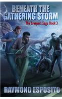 Beneath the Gathering Storm: The Creepers Saga Book 3(3 The Creepers Saga)